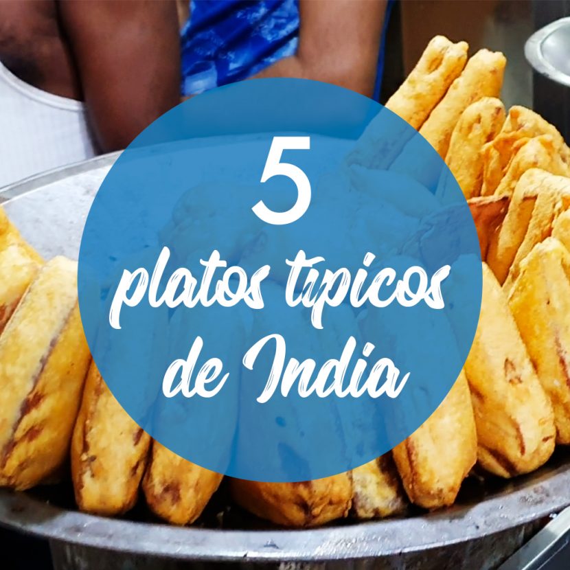 5 platos típicos de la comida de India - Viaje en Mochila
